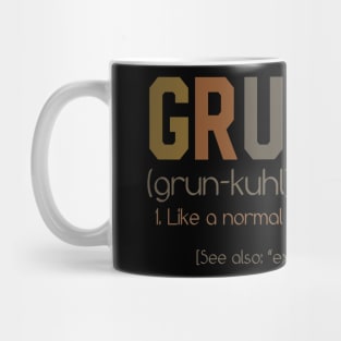 GRUNCLE noun Mug